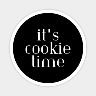 It's Cookie Time Magnet